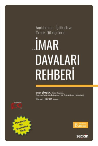 Açıklamalı – İçtihatlı ve Örnek Dilekçelerle İmar Davaları Rehberi