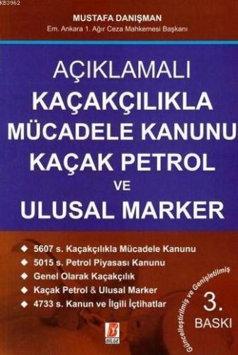 Açıklamalı Kaçakçılıkla Mücadele Kanunu Kaçak Petrol ve Ulusal Marker