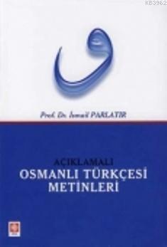 Açıklamalı Osmanlı Türkçesi Metinleri