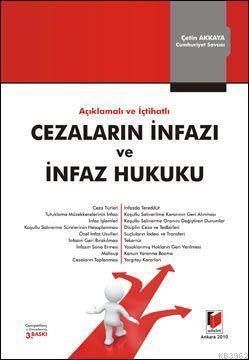 Açıklamalı ve İçtihatlı  Cezaların İnfazı ve İnfaz Hukuku