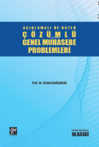 Açıklamalı ve Notlu Çözümlü Genel Muhasebe ProblemleriAçıklamalı ve Notlu Çözümlü Genel Muhasebe Problemleri
