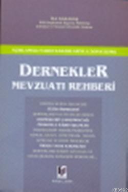 Açıklamalı - Yargı Kararlarıyla Donatılmış  Dernekler Mevzuatı Rehberi