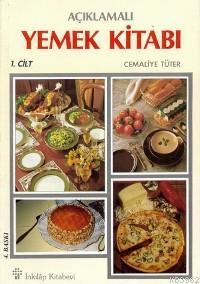 Açıklamalı Yemek Kitabı Cilt: 1