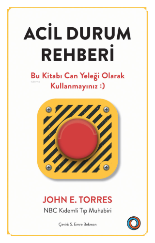 Acil Durum  Rehberi;Bu Kitabı Can Yeleği Olarak Kullanmayınız