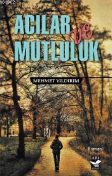 Acılar ve Mutluluk