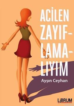 Acilen Zayıflamalıyım