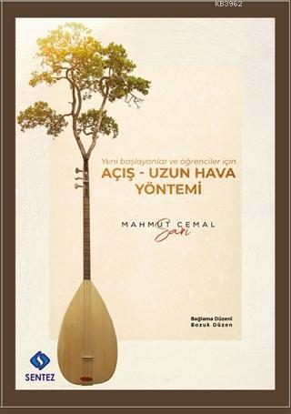 Açış - Uzun Hava Yöntemi; Yeni Başlayanlar ve Öğrenciler İçin