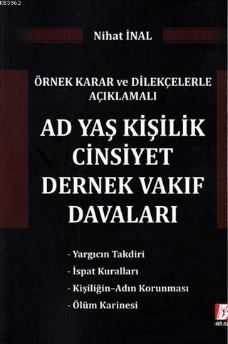 Ad Yaş Kişilik Cinsiyet Dernek Vakfı Davaları; Örnek Karar ve Dilekçelerle Açıklamalı