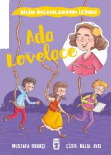 Ada Lovelace - Bilim İnsanlarının İzinde