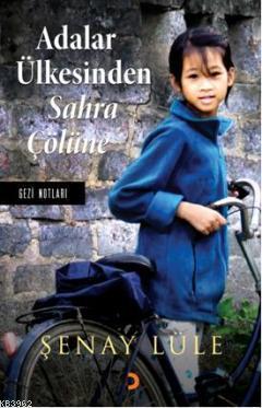 Adalar Ülkesinden Sahra Çölüne; Gezi Notları