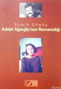 Adalet Ağaoğlu´nun Romancılığı