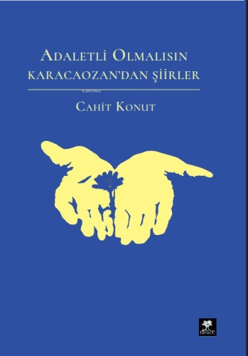 Adaletli Olmalısın Karacaozandan Şiirler