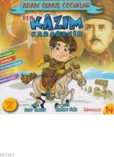Adam Olmuş Çocuklar Serisi 14; Ben Kazım Karabekir
