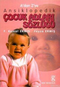 A'dan Z'ye Ansiklopedik Çocuk Adları Sözlüğü