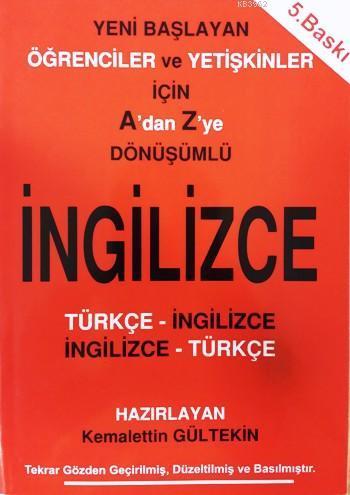 A'dan Z'ye Dönüşümlü İngilizce; Yeni Başlayan Öğrenciler ve Yetişkinler İçin