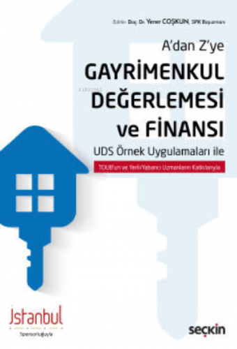 A'dan Z'ye Gayrimenkul Değerlemesi ve Finansı UDS Örnek Uygulamaları ile