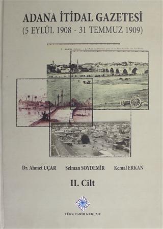 Adana İtidal Gazetesi (5 Eylül 1908-31 Temmuz 1909) 2. Cilt