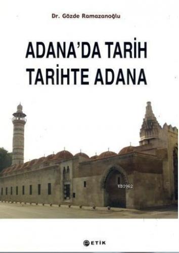 Adana'da Tarih Tarihte Adana