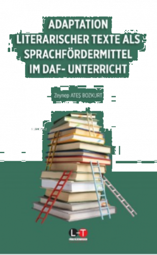 Adaptation Literarischer Text Als Sprachfördermittel İm Daf - Unterricht