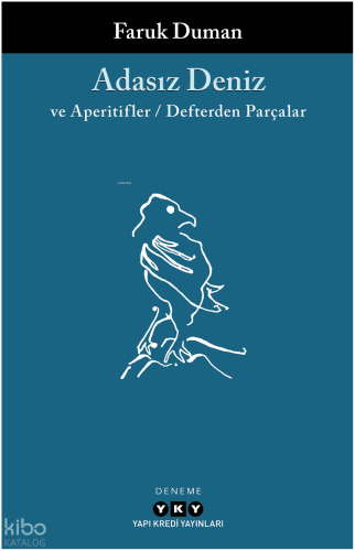 Adasız Deniz ve Aperatifler - Defterden Parçalar