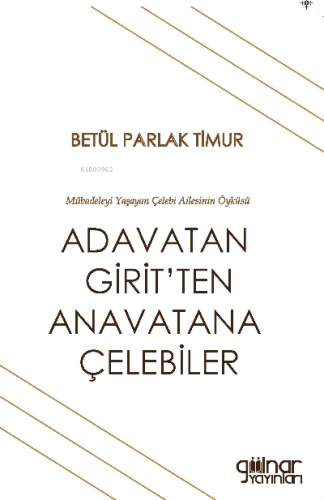 Adavatan Girit'ten Anavatana Çelebiler