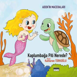 Aden'in Maceraları;Kaplumbağa Piti Nerede ?