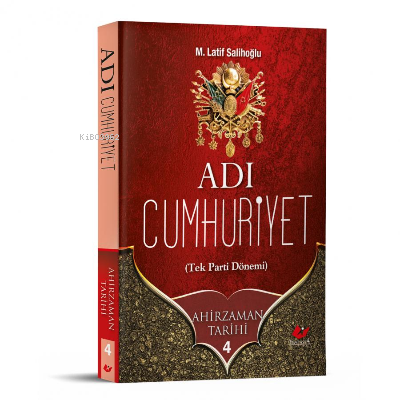 Adı Cumhuriyet;Ahirzaman Tarihi 4 - 7860