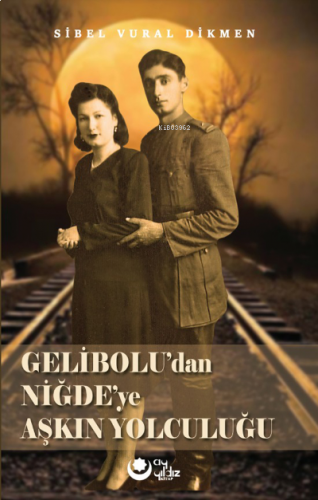 Adı: Gelibolu'dan Niğde'ye Aşkın Yolculuğu