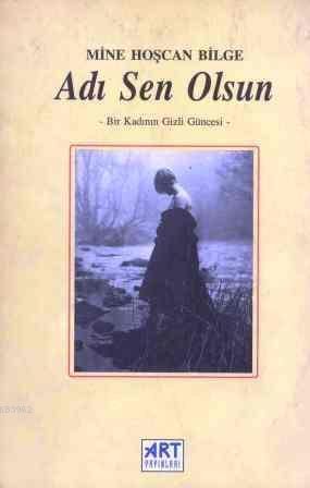 Adı Sen Olsun; Bir Kadının Gizli Güncesi