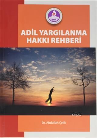Adil Yargılanma Hakkı Rehberi