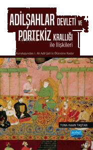Adilşahlar Devleti ve Portekiz Krallığı ile Olan İlişkileri