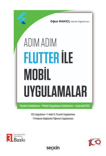 Adım Adım Flutter ile Mobil Uygulamalar;Yazılım Geliştirme – Mobil Uygulama Geliştirme – Android - IOS
