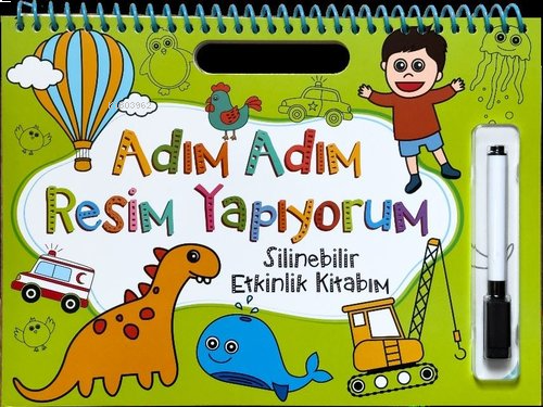 Adım Adım Resim Yapıyorum - Yeşil Kapak;Silinebilir Etkinlik Kitabım