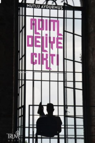 Adım Deliye Çıktı