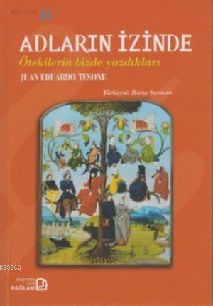 Adların İzinde; Ötekilerin Bizde Yazdıkları