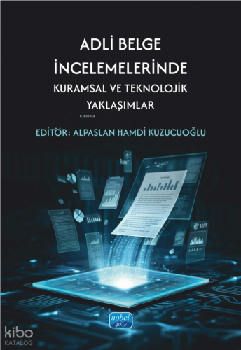 Adli Belge İncelemelerinde Teknik Uzmanlık ve Yöntemler