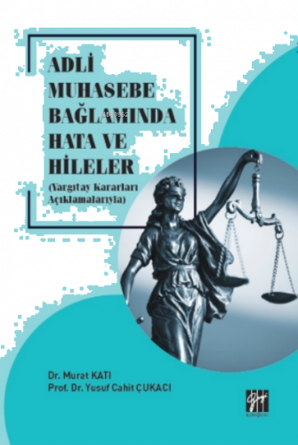 Adli Muhasebe Bağlamında Hata ve Hileler (Yargıtay Kararları Açıklamalarıyla)