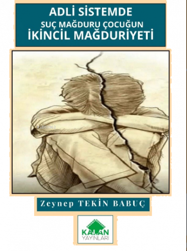 Adli Sistemde Suç Mağduru Çocuğun İkincil Mağduriyeti