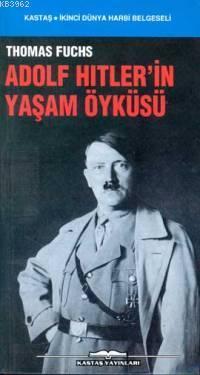 Adolf Hitler'in Yaşam Öyküsü