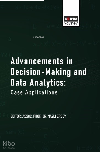 Advancements in Decision-Making and Data Analytics;Case Applications