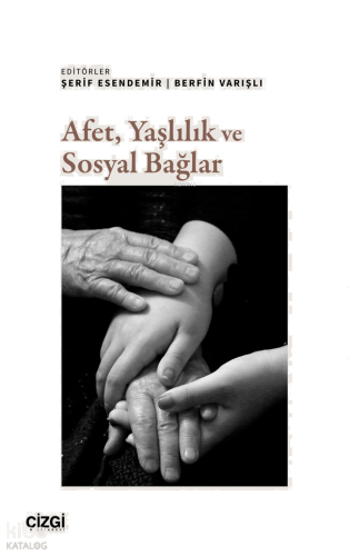 Afet, Yaşlılık ve Sosyal Bağlar