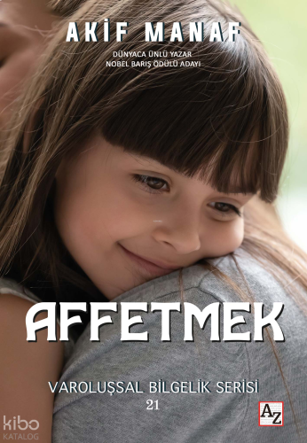 Affetmek;(Affetme Psikolojisi)