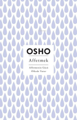 Affetmek - Affetmenin Gücü Öfkede Yatar