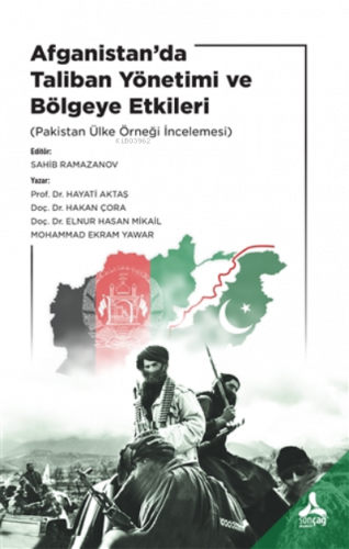 Afganistan’da Taliban Yönetimi ve Bölgeye Etkileri (Pakistan Ülke Örneği İncelemesi)