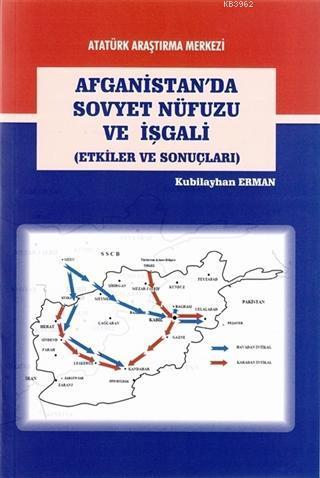 Afganistan'da Sovyet Nüfuzu ve İşgali; (Etkiler ve Sonuçları)