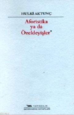 Aforistika Ya Da Özeldeyişler