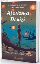 Aforizma Denizi Hayata Dair Özlü Sözler