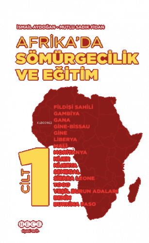 Afrika’da Sömürgecilik Ve Eğitim - Cilt 1