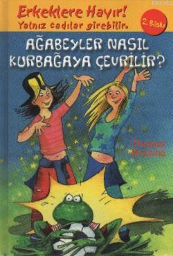 Ağabeyler Nasıl Kurbağaya Çevrilir?; Erkeklere Hayır Yalnız Cadılar Gi
