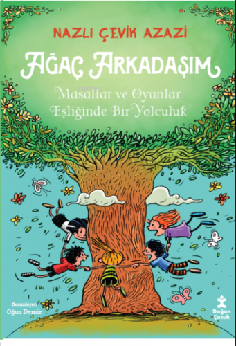 Ağaç Arkadaşım ;Masallar ve Oyunlar Eşliğinde Bir Yolculuk